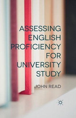 Assessing English Proficiency for University Study