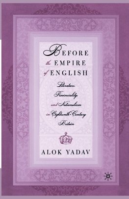 Before the Empire of English: Literature, Provinciality, and Nationalism in Eighteenth-Century Britain