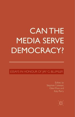 Can the Media Serve Democracy?