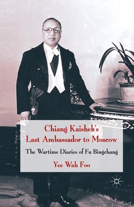 Chiang Kaishek's Last Ambassador to Moscow