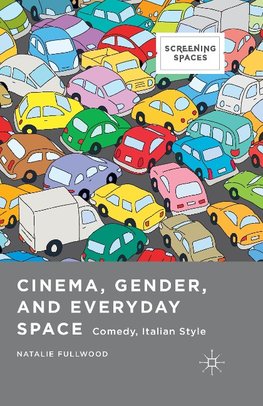 Cinema, Gender, and Everyday Space