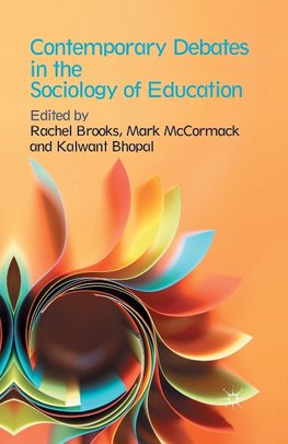 Contemporary Debates in the Sociology of Education