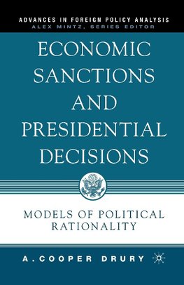 Economic Sanctions and Presidential Decisions