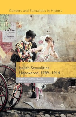 Italian Sexualities Uncovered, 1789-1914