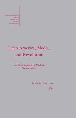 Latin America, Media, and Revolution