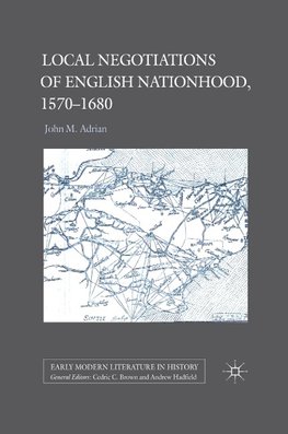 Local Negotiations of English Nationhood, 1570-1680