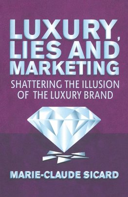 Luxury, Lies and Marketing