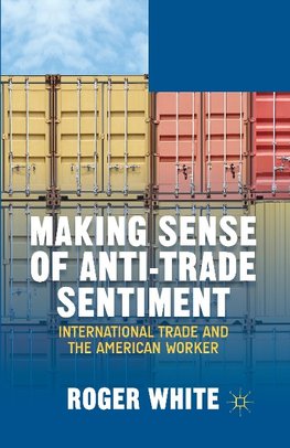 Making Sense of Anti-trade Sentiment