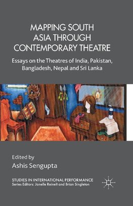 Mapping South Asia through Contemporary Theatre