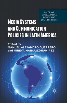 Media Systems and Communication Policies in Latin America