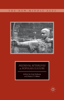 Medieval Afterlives in Popular Culture