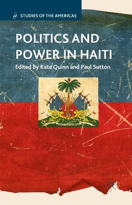 Politics and Power in Haiti