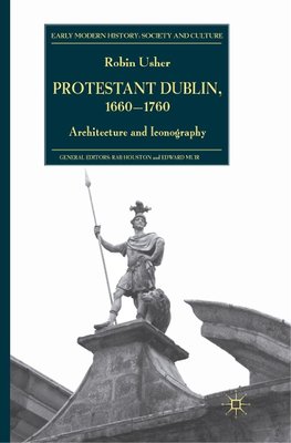 Protestant Dublin, 1660-1760