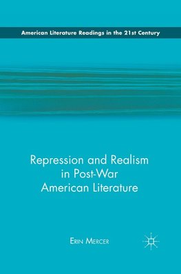 Repression and Realism in Post-War American Literature