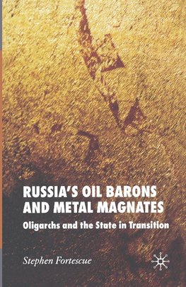 Russia's Oil Barons and Metal Magnates