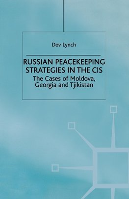 Russian Peacekeeping Strategies in the CIS