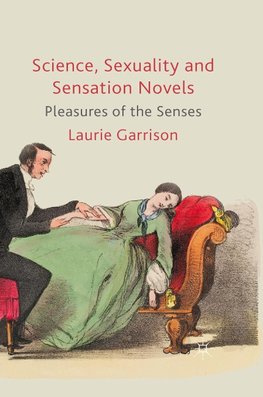 Science, Sexuality and Sensation Novels