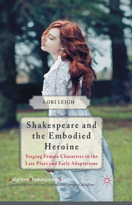 Shakespeare and the Embodied Heroine