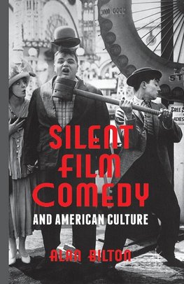 Silent Film Comedy and American Culture