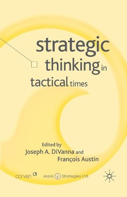 Strategic Thinking in Tactical Times