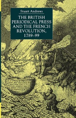 The British Periodical Press and the French Revolution 1789-99