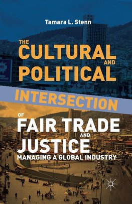 The Cultural and Political Intersection of Fair Trade and Justice