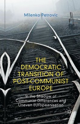 The Democratic Transition of Post-Communist Europe