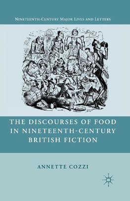 The Discourses of Food in Nineteenth-Century British Fiction