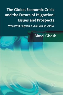 The Global Economic Crisis and the Future of Migration: Issues and Prospects