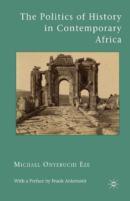 The Politics of History in Contemporary Africa