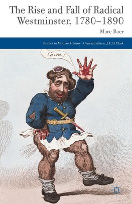 The Rise and Fall of Radical Westminster, 1780-1890