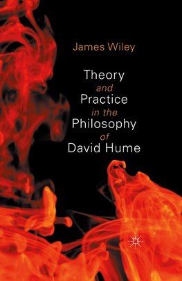 Theory and Practice in the Philosophy of David Hume