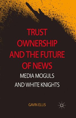 Trust Ownership and the Future of News