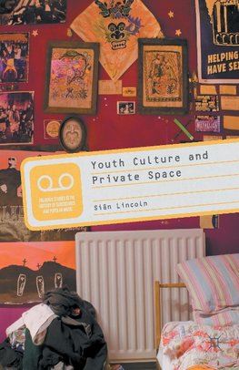 Youth Culture and Private Space