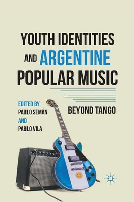 Youth Identities and Argentine Popular Music