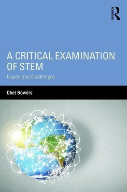 Bowers, C: Critical Examination of STEM