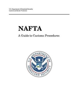 NAFTA - A Guide to Customs Procedures