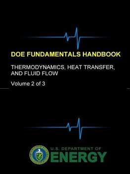 DOE Fundamentals Handbook - Thermodynamics, Heat Transfer, and Fluid Flow (Volume 2 of 3)