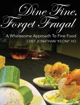 Dine Fine, Forget Frugal