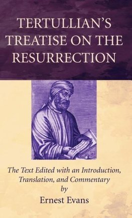 Tertullian's Treatise on the Resurrection