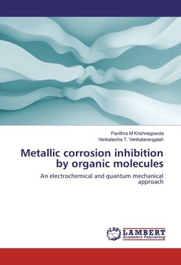 Metallic corrosion inhibition by organic molecules