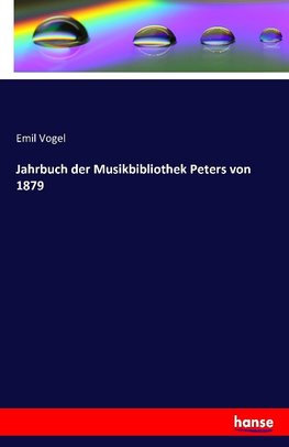 Jahrbuch der Musikbibliothek Peters von 1879