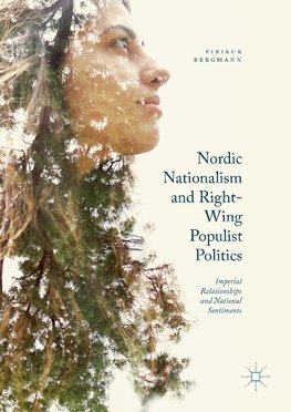 Nordic Nationalism and Right Wing Populist Politics