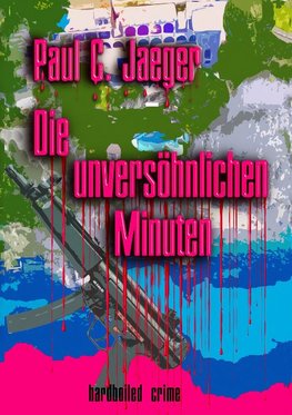 Die unversöhnlichen Minuten