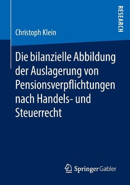 Die bilanzielle Abbildung der Auslagerung von Pensionsverpflichtungen nach Handels- und Steuerrecht