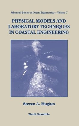 PHYSICAL MODELS AND LABORATORY TECHNIQUES IN COASTAL ENGINEERING