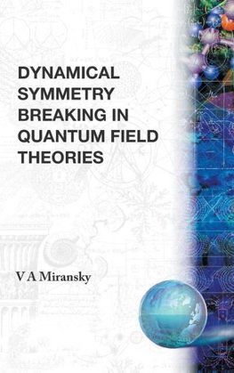 DYNAMICAL SYMMETRY BREAKING IN QUANTUM FIELD THEORIES