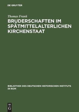 Bruderschaften im spätmittelalterlichen Kirchenstaat