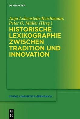 Historische Lexikographie zwischen Tradition und Innovation