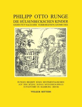 Philipp Otto Runge - Die hülsenbeckschen Kinder - Gedeutet nach der verborgenen Geometrie